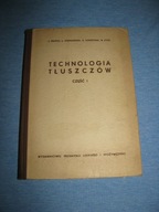 Technologia tłuszczów cz.1 - Profic Stępniewski 1954