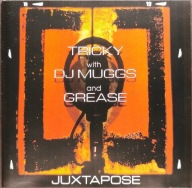 CD Tricky with DJ Muggs and Grease Juxtapose 1999 Trip Hop