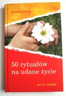 50 rytuałów na udane życie, poradnik, Anselm Grün