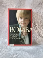 Bomba czyli alfabet polskiego szołbiznesu Karolina Korwin Piotrowska