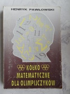 Kółko matematyczne dla olimpijczyków, Henryk Pawłowski