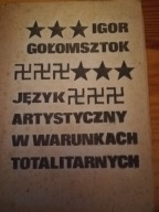 Gołomsztok JĘZYK ARTYSTYCZNY W WARUNKACH TOTALITARNYCH