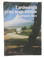 Z archeologią przez kraje biblijne Siegfried H. Horn