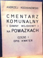 Cmentarz Komunalny (dawny wojskowy) na POWĄZKACH (Część I opis kwater) 1986