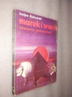 MAREK I WACEK Historia Prawdziwa - Lucjan Kydryński (1990)