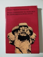 T. i R. Kiersnowski Życie codzienne na Pomorzu Wczesnośredniowiecznym X-XII