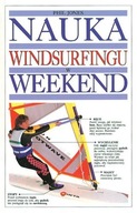 Nauka windsurfingu w weekend - Phil Jones