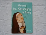 Historia św. Katarzyny ze Sieny. Wielcy przyjaciele Jezusa
