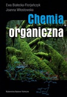 Chemia organiczna Ewa Białecka-Florjańczyk, Joanna Włostowska