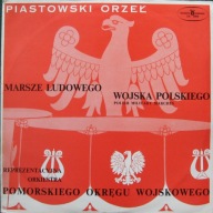 Orkiestra Wojskowego – Marsze Ludowego Wojska Polskiego - Piastowski Orzeł