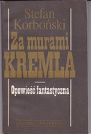 Za murami Kremla- Stefan Korboński