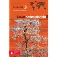 Geografia Nowa nasza planeta GIMNAZJUM klasa 1 ćwiczenia PWN