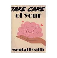 Plakat „Take Care of Your Mental Health” – Motywacyjny Plakat Edukacyjny