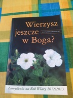 Wierzysz jeszcze w Boga? ks . bp. Józef Zawitkowski + CD