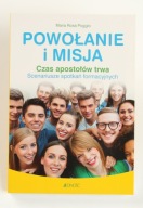 Powołanie i misja. Czas apostołów trwa Maria Rosa Poggio