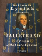 Talleyrand Droga Mefistofelesa Waldemar Łysiak