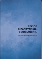 Szkice bizantyńsko-słowiańskie ; jak nowa