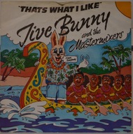 Jive Bunny And The Mastermixers - That's What I