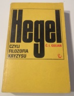 Hegel czyli filozofia kryzysu C.I. Gulian