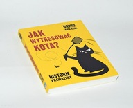 Ratajczak Jak wytresować kota? Historie prawdziwe