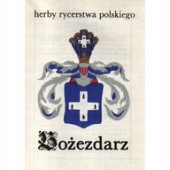 Herby rycerstwa polskiego Heraldyka BOŻEZDARZ