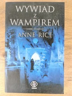 Wywiad z wampirem / Anne Rice