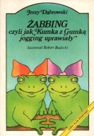 Żabbing czyli jak Kumka z Gumką jogging uprawiały