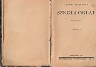 Szkoła orląt - Janusz Meissner .1937 r.