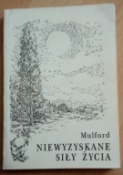 Niewyzyskane siły życia Prentice Mulford