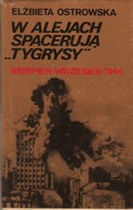 W alejach spacerują "Tygrysy" Elżbieta Ostrowska
