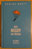 Bóg nigdy nie mruga Regina Brett