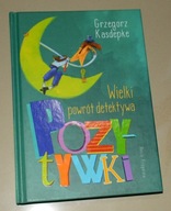 Wielki powrót detektywa Pozytywki, Grzegorz Kasdepke