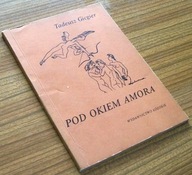 POD OKIEM AMORA Tadeusz Gicgier
