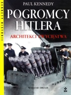 Pogromcy Hitleta Architekci zwycięstwa Paul Kennedy