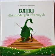 BAJKI DLA MŁODSZYCH I STARSZYCH - Ks. Zbigniew Sobolewski