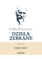 Dzieła zebrane T.9 1919-1921 / Miles Feliks Koneczny