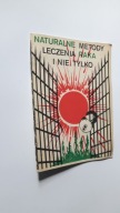 NATURALNE METODY LECZENIA RAKA I NIE TYLKO