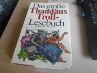 DAS GROSSE THADDAUS TROLL - LESEBUCH