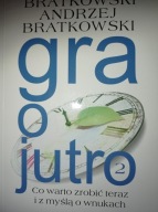 Gra o jutro 2 Andrzej Bratkowski, Stefan Bratkowski