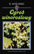Ogród winoroślowy | Roman Myśliwiec