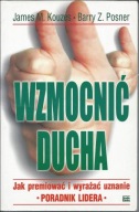 Wzmocnić Ducha James M. Kouzes Barry Z. Posner