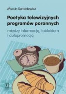 Poetyka telewizyjnych programów porannych Marcin Sankiewicz