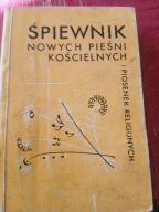 ŚPIEWNIK NOWYCH PIEŚNI KOŚCIELNYCH I PIOSENEK RELIGIJNYCH /NUTY/