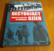 Decydujący dzień : inwazja aliantów w Normandii / Nigel Cawthorne