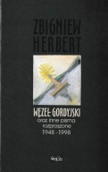 Zbigniew Herbert Węzeł Gordyjski oraz inne pisma rozproszone 1948-1998