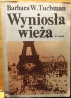 Wyniosła Wieża (Świat przed pierwszą wojną 1890-1914), Barbara W. TUCHMAN