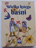 Wielka księga baśni Praca zbiorowa