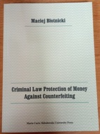 Criminal Law Protection of Money Against Counterfeiting Maciej Błotnicki