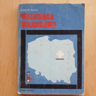 Lesław M. Bartelski - Walcząca Warszawa / Biblioteka Pamięci Pokoleń