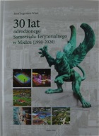 30 LAT ODRODZONEGO SAMORZĄDU TERYTORIALNEGO W MIELCU Józef Eugeniusz Witek